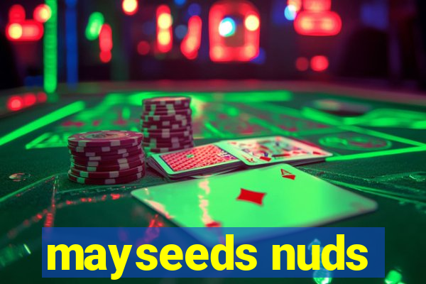 mayseeds nuds